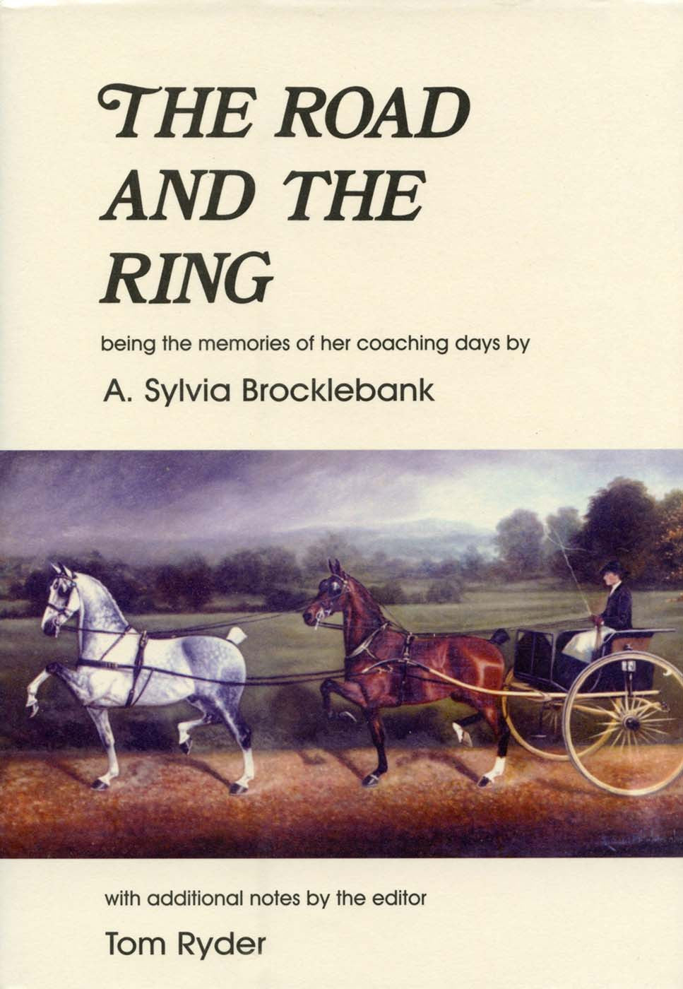 The Road and The Ring: being the memories of her coaching days by A. Sylvia Brocklebank