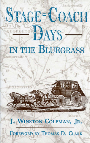 Stage-Coach Days in the Bluegrass