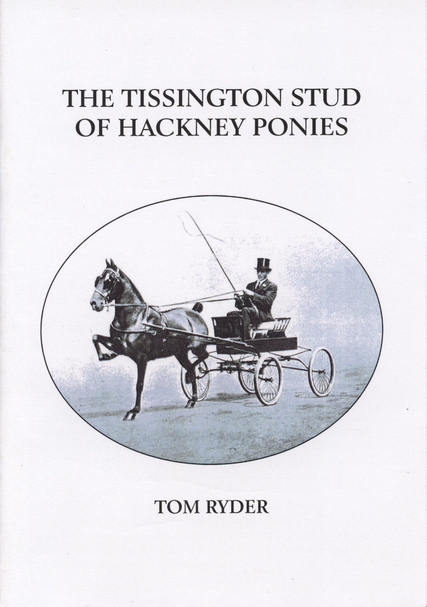 The Tissington Stud of Hackney Ponies by Tom Ryder