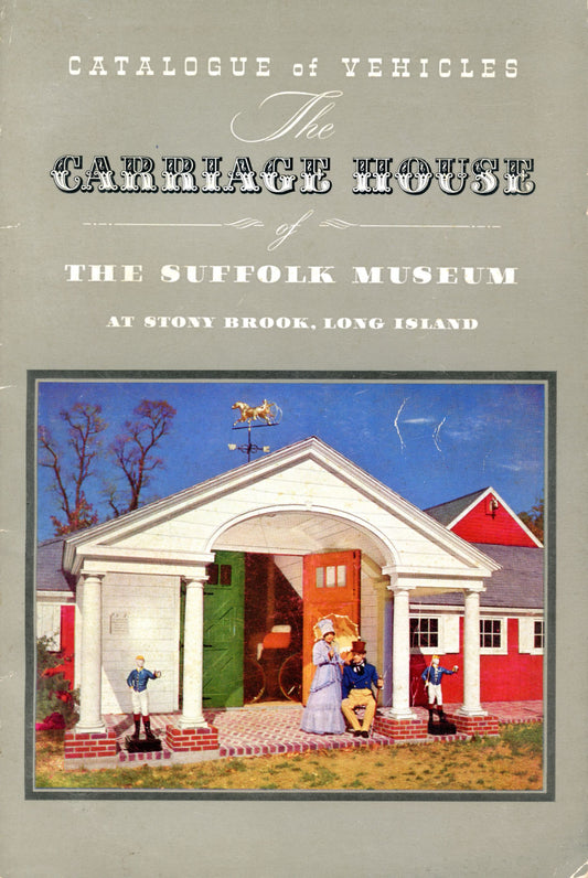 Catalogue of Vehicles at The Carriage House of The Suffolk Museum (Used)