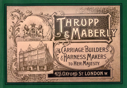 Thrupp & Maberly - Carriage Builders & Harness Makers to Her Majesty