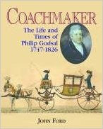 Coachmaker: The Life and Times of Philip Godsal (1747-1826) by John Ford