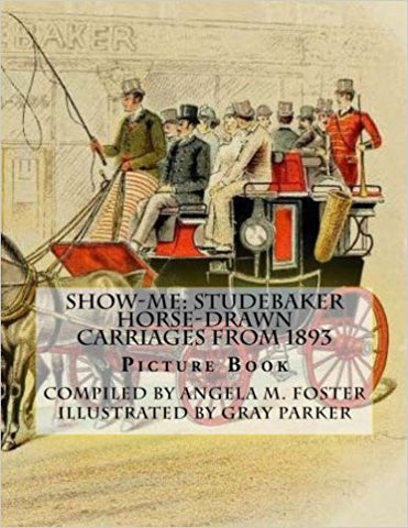 Show-Me: Studebaker Horse-Drawn Carriages from 1803