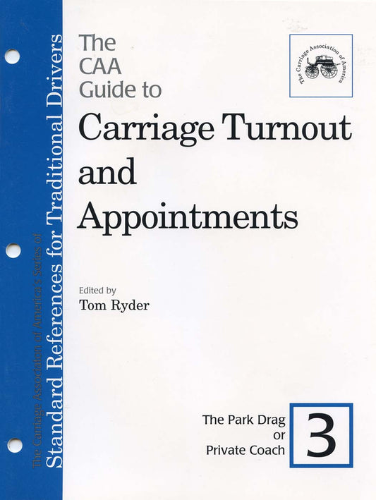 CAA Turnout Guides #3: Park Drag or Private Coach
