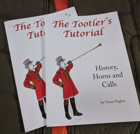 The Tootler's Tutorial: History, Horns and Calls by Grace Yaglou