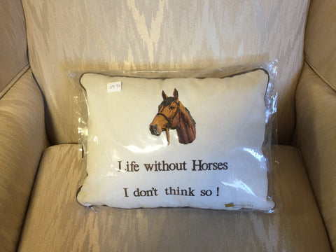 Life w/o Horses Pillow