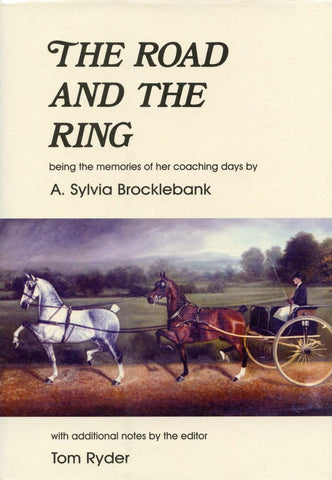 The Road and The Ring: being the memories of her coaching days by A. Sylvia Brocklebank