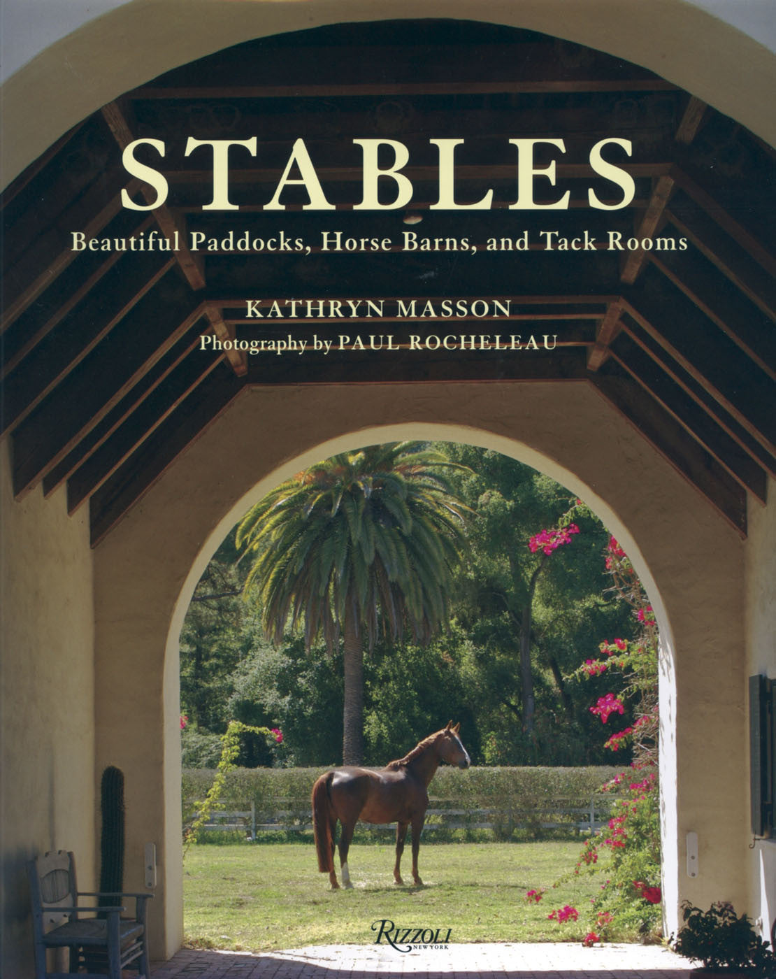 Stables: Beautiful Paddocks, Horse Barns, and Tack Rooms