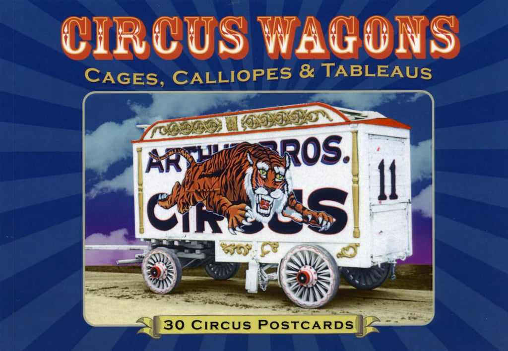 Circus Wagons, Cages, Calliopes, and Tableaus: Postcard Book